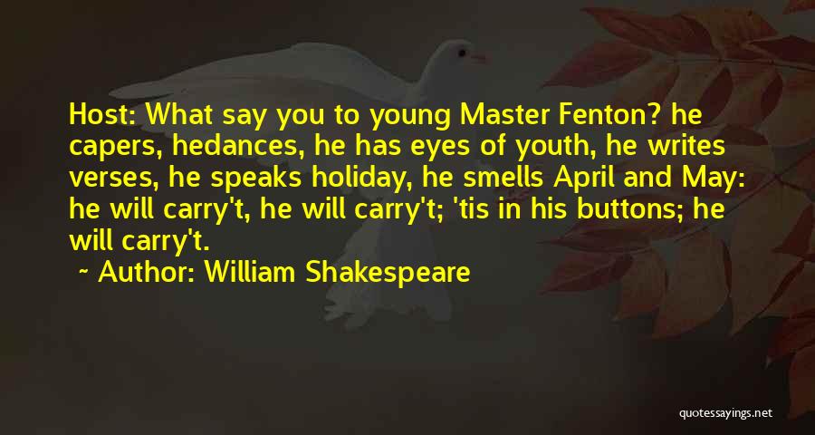 Capers Quotes By William Shakespeare