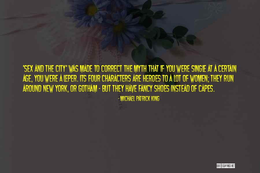 Capes For Women Quotes By Michael Patrick King Capes For Women Quotes By Michael Patrick King