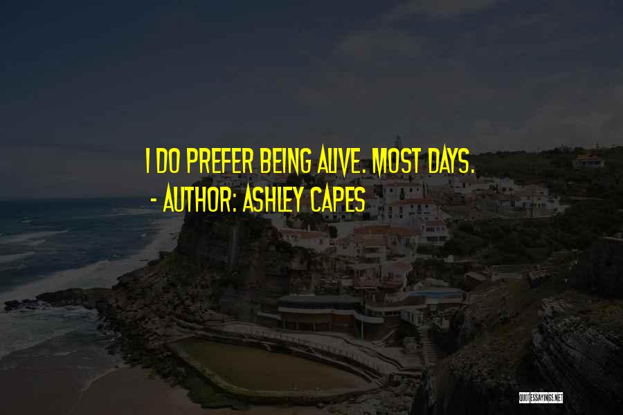 Capes Quotes By Ashley Capes