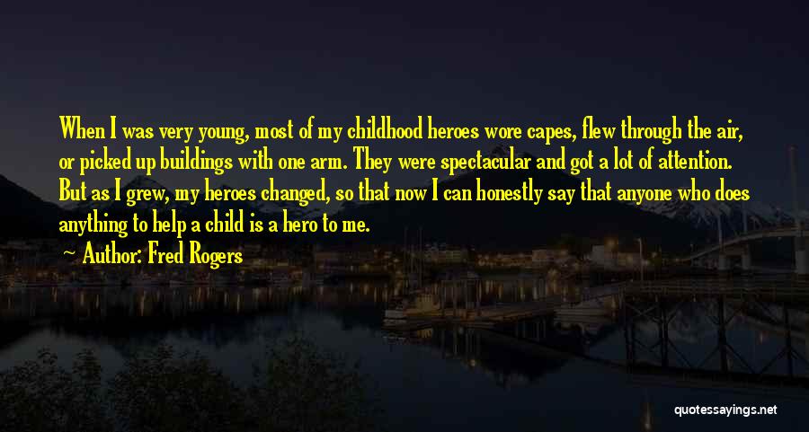 Capes Quotes By Fred Rogers