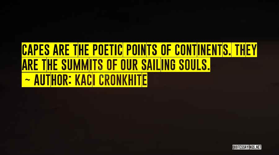 Capes Quotes By Kaci Cronkhite