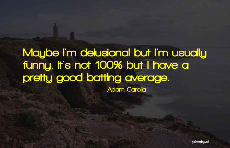 Capewell Tools Quotes By Adam Carolla Capewell Tools Quotes By Adam Carolla