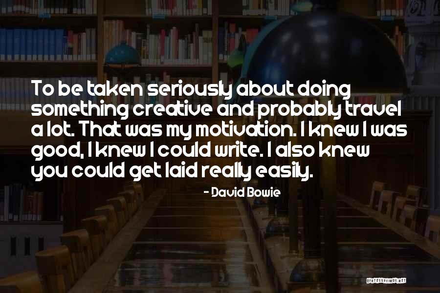 Capillaries Quotes By David Bowie Capillaries Quotes By David Bowie