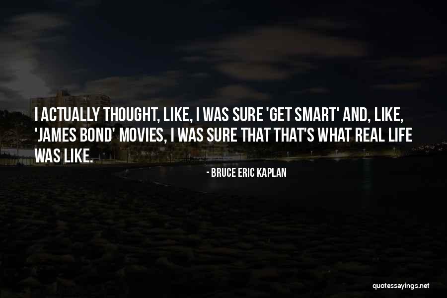 Capim Massai Quotes By Bruce Eric Kaplan Capim Massai Quotes By Bruce Eric Kaplan