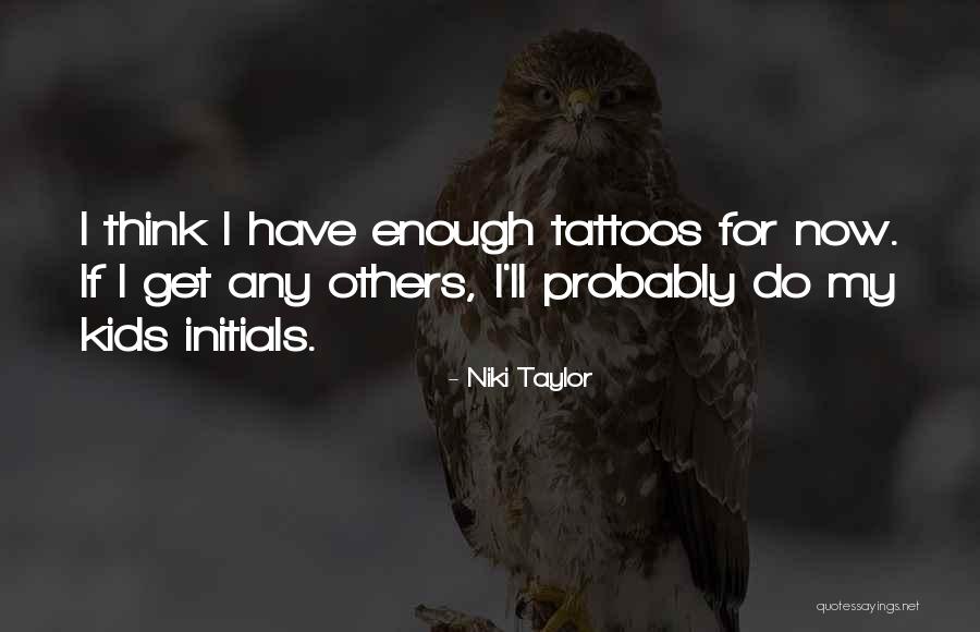 Capitaine Quotes By Niki Taylor Capitaine Quotes By Niki Taylor