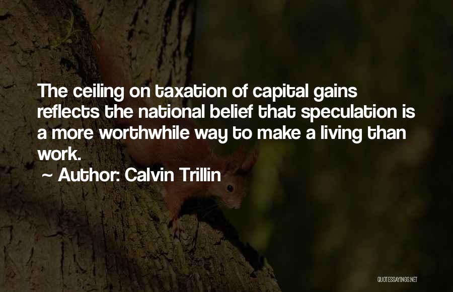 Capital Gains Quotes By Calvin Trillin