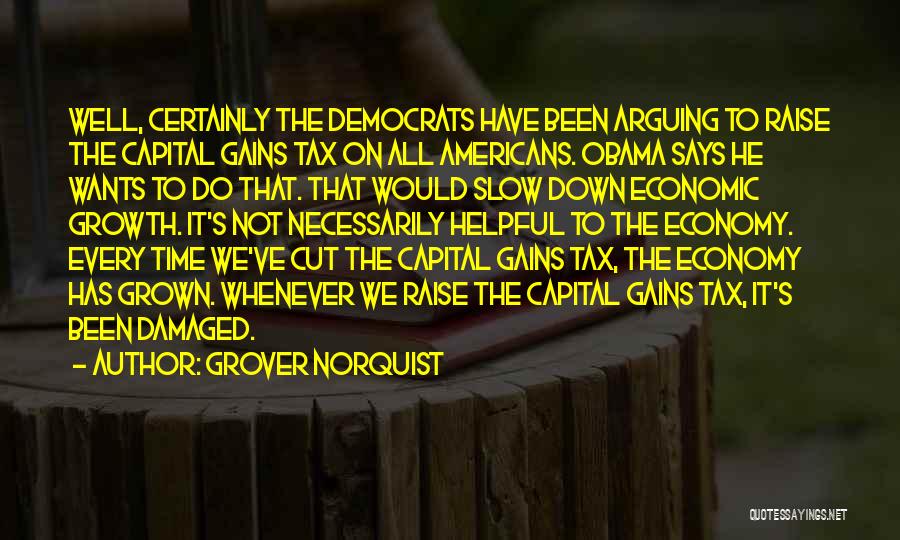 Capital Gains Quotes By Grover Norquist