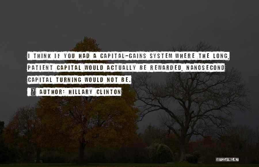 Capital Gains Quotes By Hillary Clinton