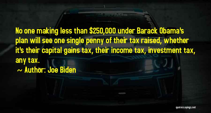 Capital Gains Quotes By Joe Biden