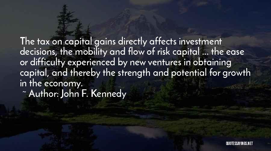 Capital Gains Quotes By John F. Kennedy