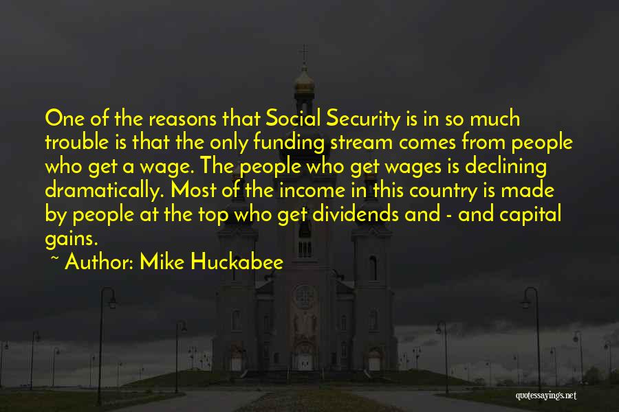 Capital Gains Quotes By Mike Huckabee