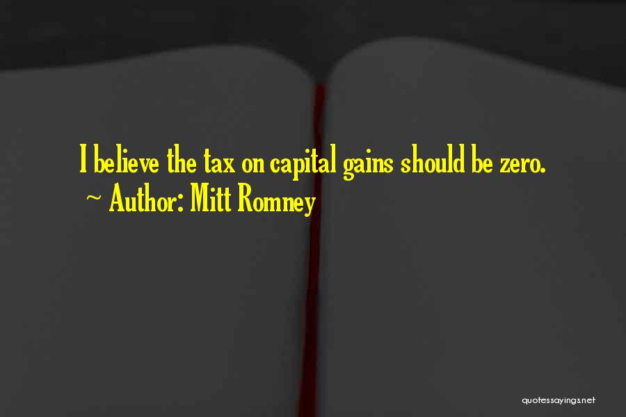 Capital Gains Quotes By Mitt Romney