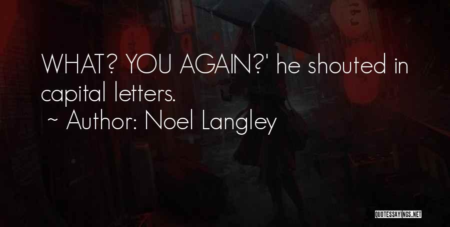 Capital Letters And Quotes By Noel Langley
