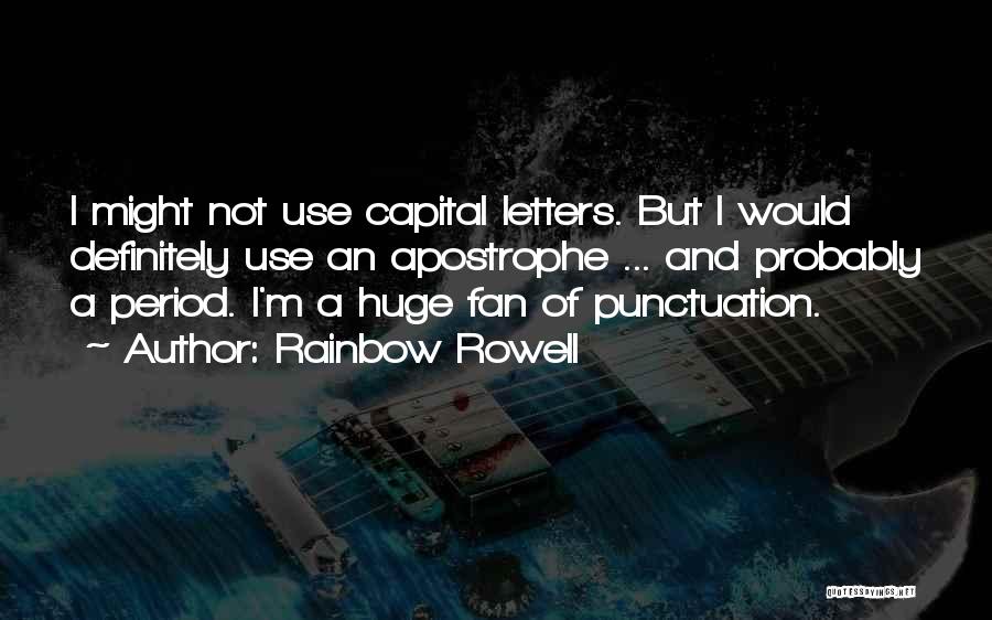 Capital Letters And Quotes By Rainbow Rowell