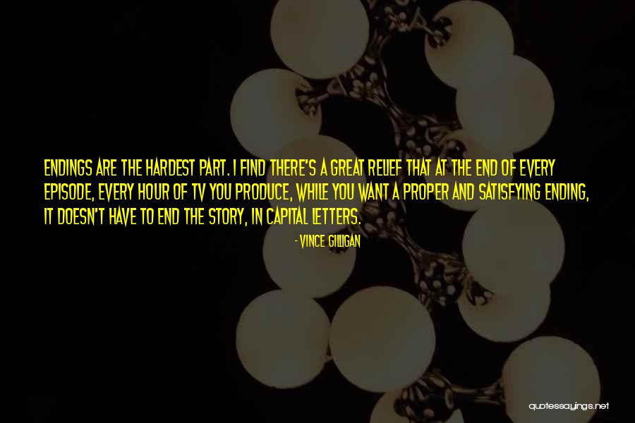Capital Letters And Quotes By Vince Gilligan Capital Letters And Quotes By Vince Gilligan