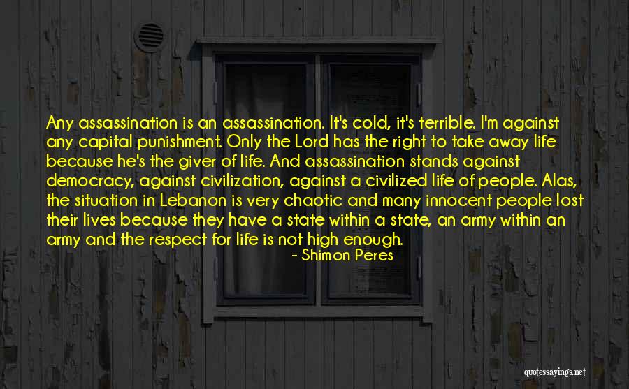 Capital Punishment Against It Quotes By Shimon Peres Capital Punishment Against It Quotes By Shimon Peres