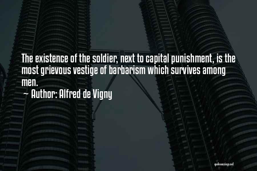 Capital Punishment For It Quotes By Alfred De Vigny