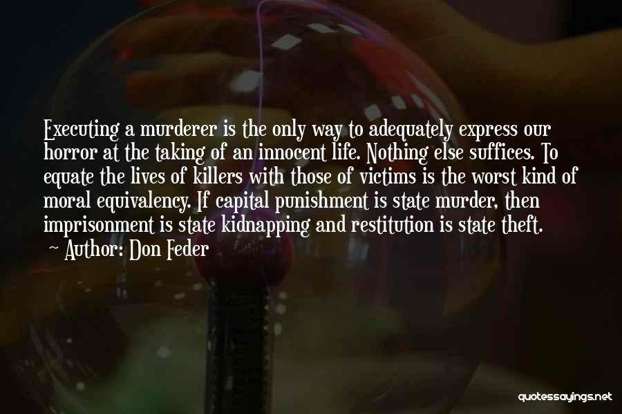 Capital Punishment For It Quotes By Don Feder