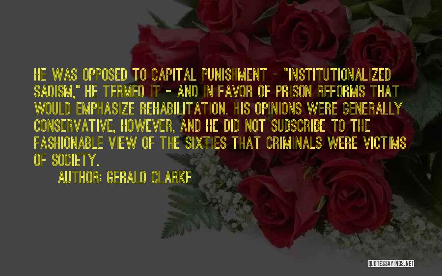 Capital Punishment For It Quotes By Gerald Clarke