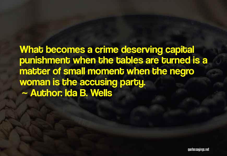 Capital Punishment For It Quotes By Ida B. Wells