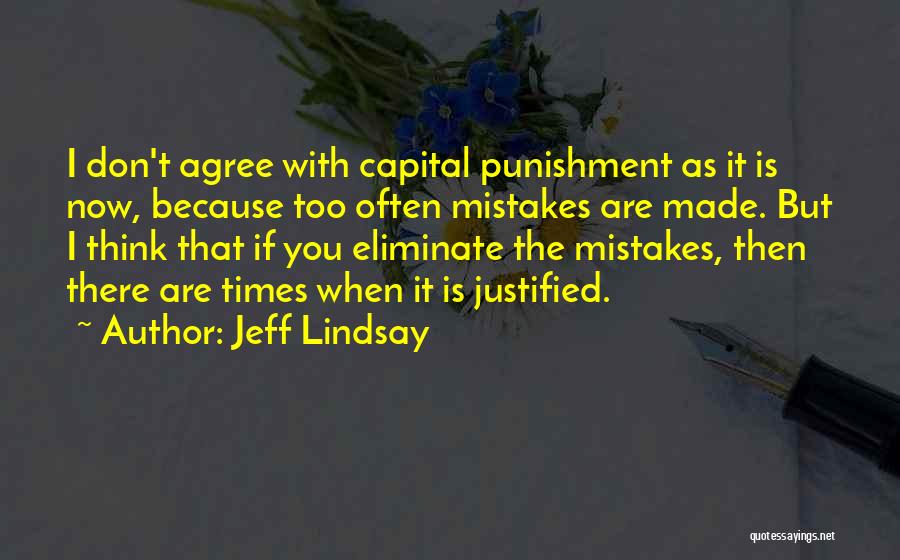 Capital Punishment For It Quotes By Jeff Lindsay