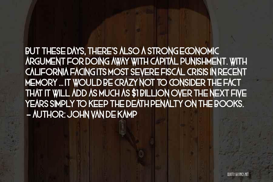 Capital Punishment For It Quotes By John Van De Kamp