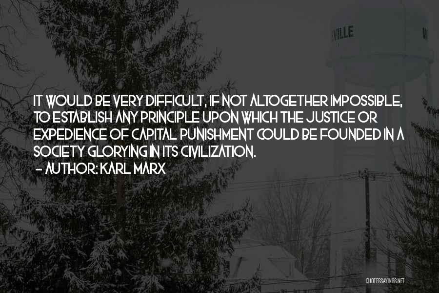 Capital Punishment For It Quotes By Karl Marx