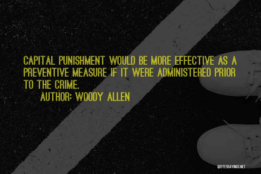 Capital Punishment For It Quotes By Woody Allen