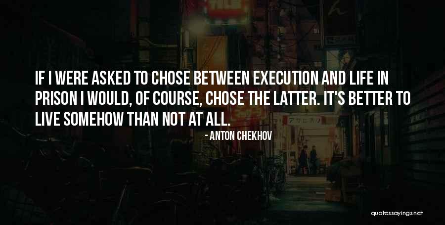 Capital Punishment Quotes By Anton Chekhov