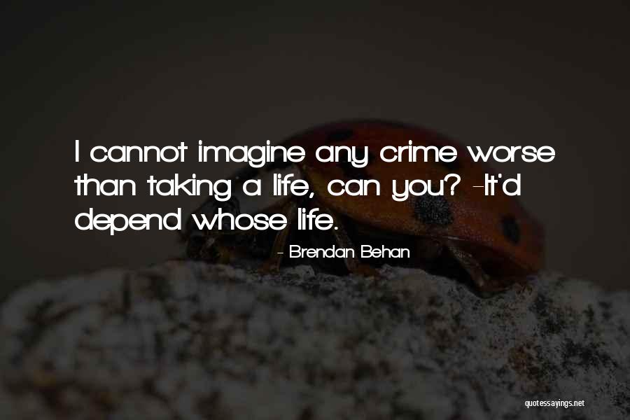 Capital Punishment Quotes By Brendan Behan