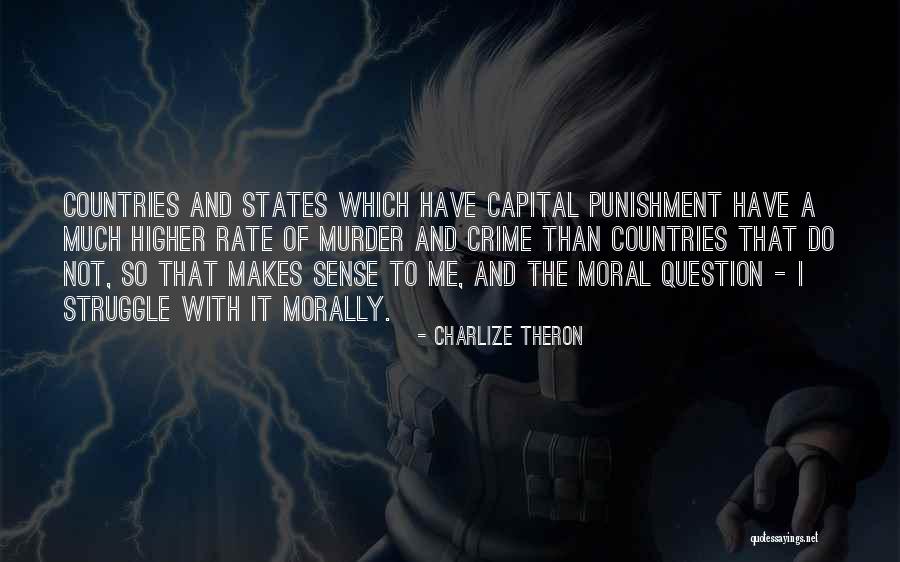 Capital Punishment Quotes By Charlize Theron