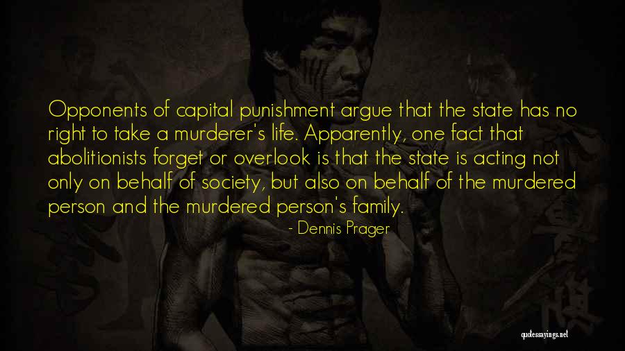 Capital Punishment Quotes By Dennis Prager