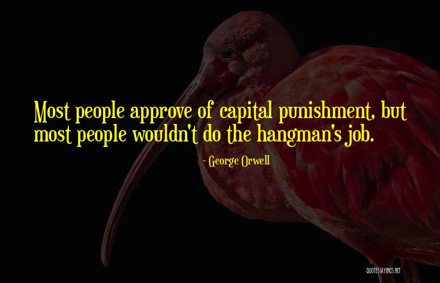 Capital Punishment Quotes By George Orwell