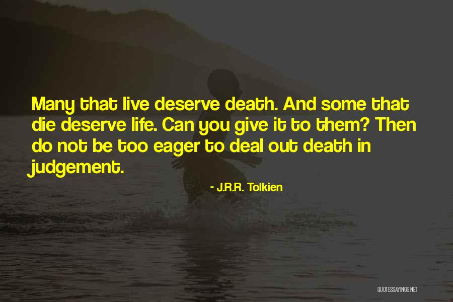 Capital Punishment Quotes By J.R.R. Tolkien