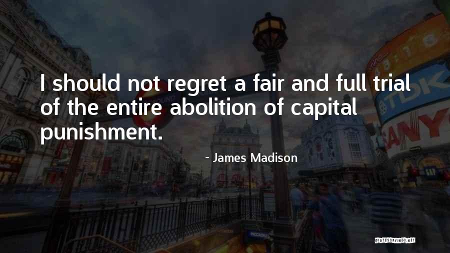 Capital Punishment Quotes By James Madison