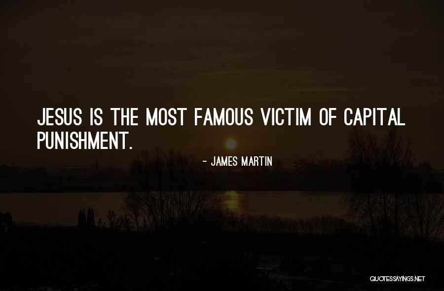 Capital Punishment Quotes By James Martin