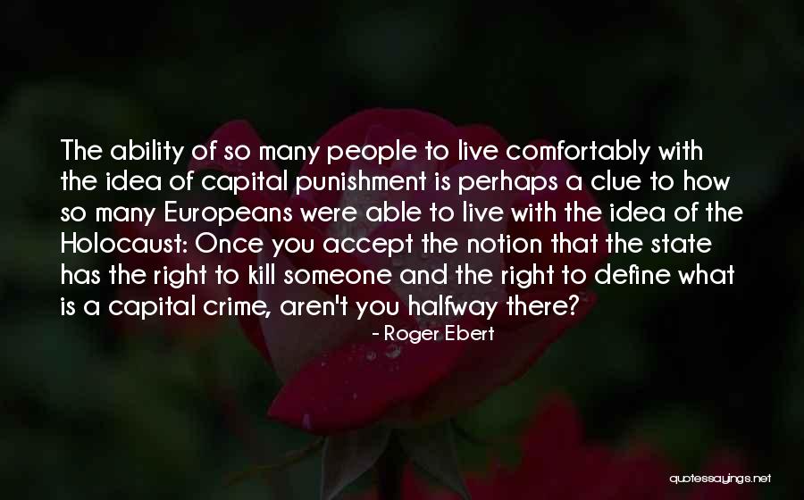 Capital Punishment Quotes By Roger Ebert