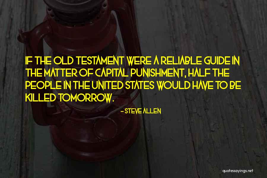 Capital Punishment Quotes By Steve Allen