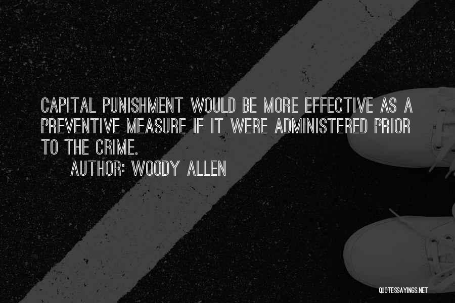 Capital Punishment Quotes By Woody Allen