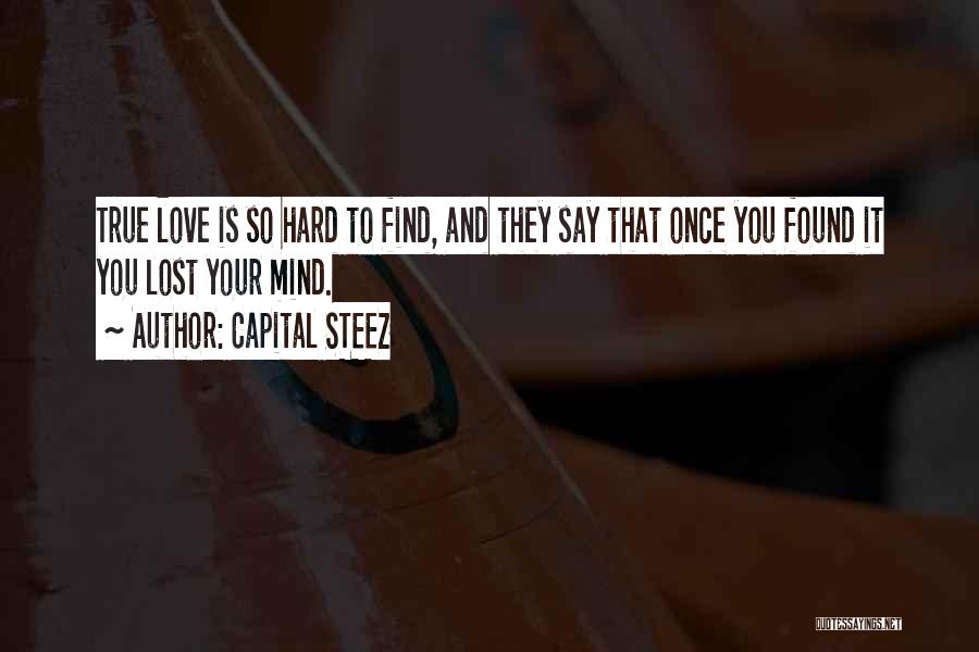 Capital STEEZ Quotes 1061402