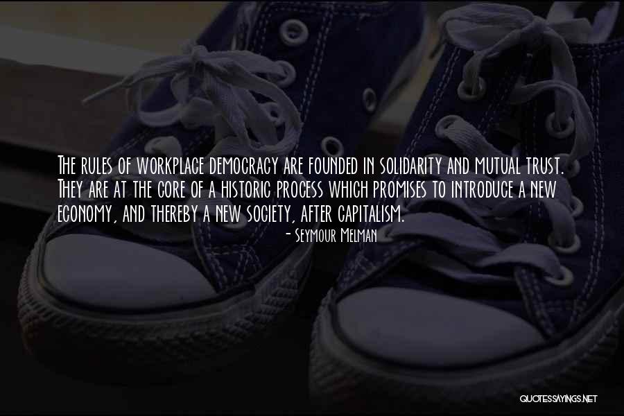 Capitalism And Democracy Quotes By Seymour Melman Capitalism And Democracy Quotes By Seymour Melman