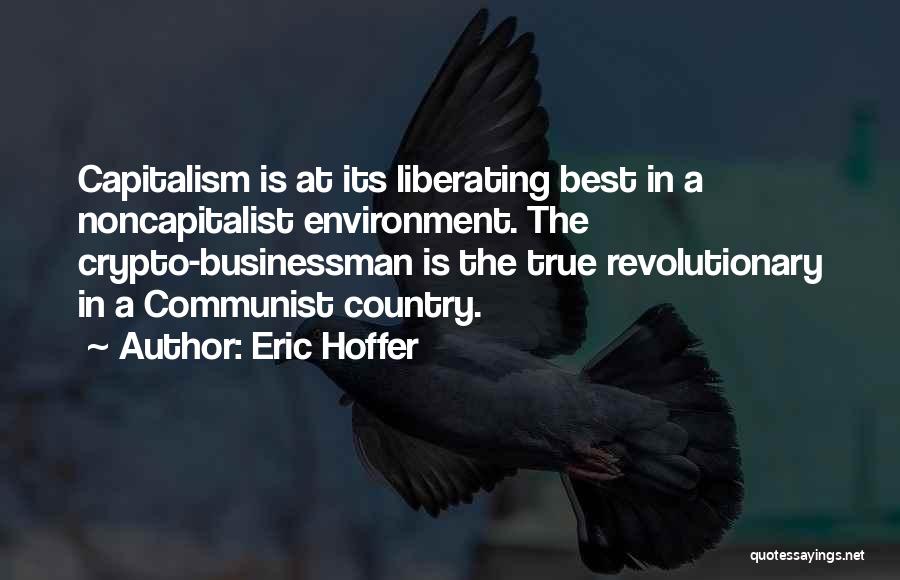 Capitalism And Environment Quotes By Eric Hoffer