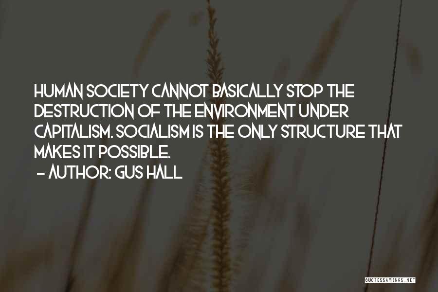 Capitalism And Environment Quotes By Gus Hall