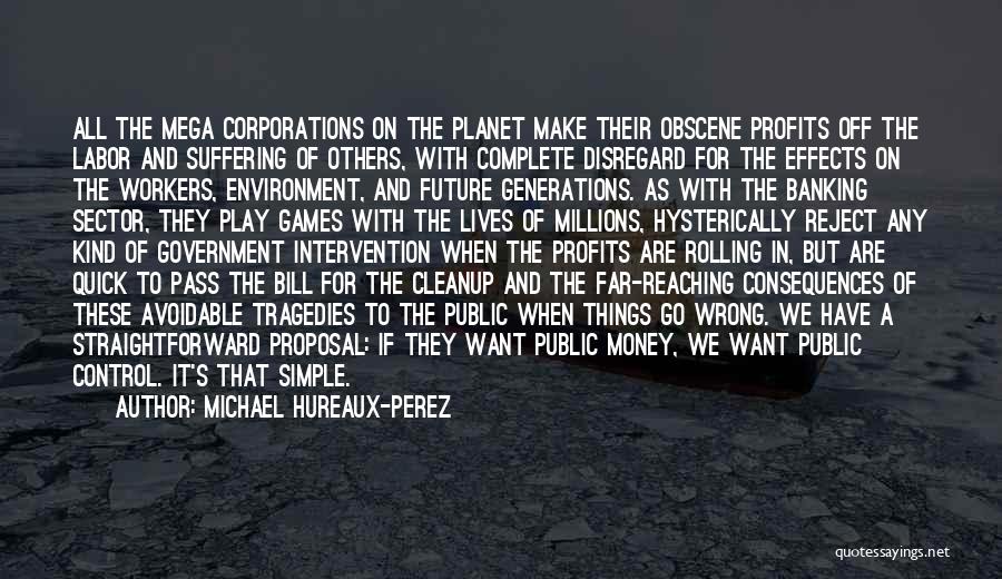 Capitalism And Environment Quotes By Michael Hureaux-Perez
