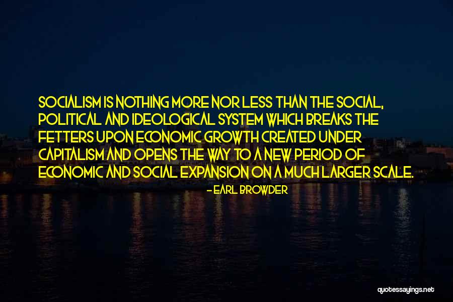 Capitalism And Socialism Quotes By Earl Browder Capitalism And Socialism Quotes By Earl Browder