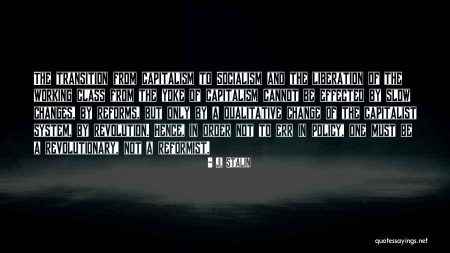 Capitalism And Socialism Quotes By J. Stalin Capitalism And Socialism Quotes By J. Stalin