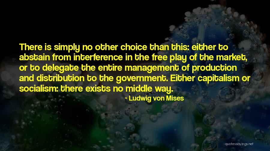 Capitalism And Socialism Quotes By Ludwig Von Mises Capitalism And Socialism Quotes By Ludwig Von Mises