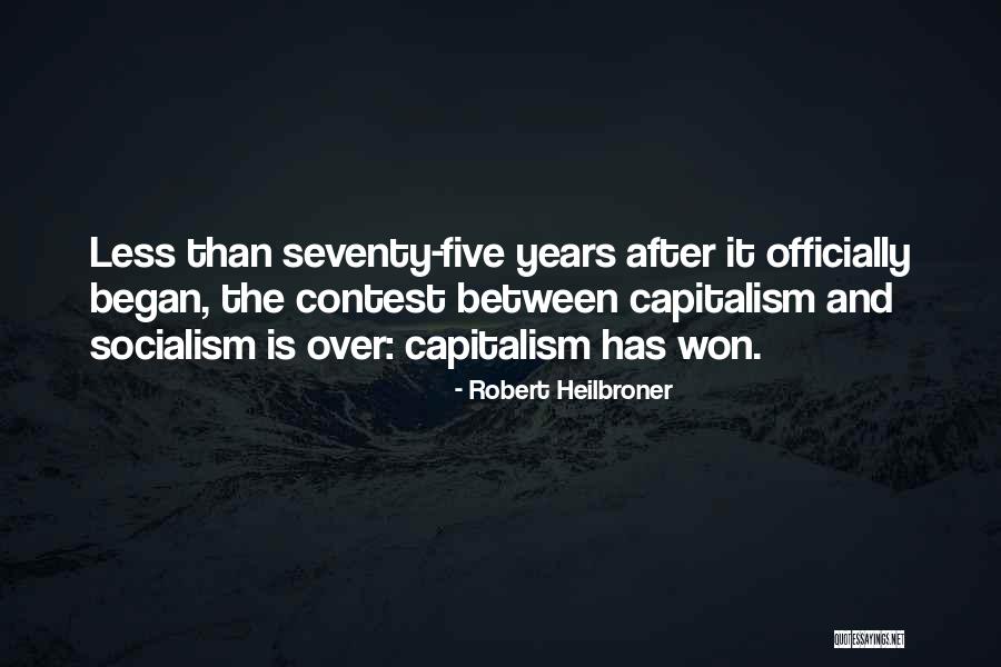 Capitalism And Socialism Quotes By Robert Heilbroner Capitalism And Socialism Quotes By Robert Heilbroner