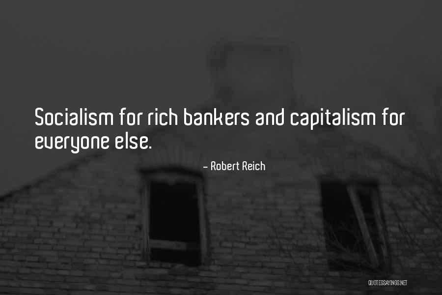 Capitalism And Socialism Quotes By Robert Reich Capitalism And Socialism Quotes By Robert Reich