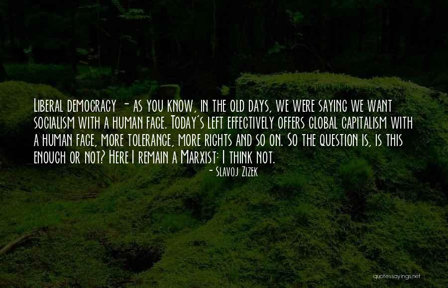 Capitalism And Socialism Quotes By Slavoj Zizek Capitalism And Socialism Quotes By Slavoj Zizek